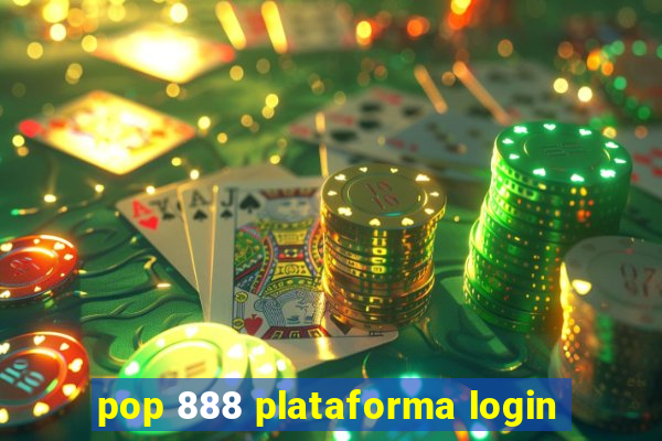 pop 888 plataforma login